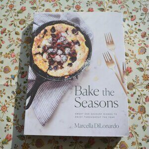 COOKBOOK Bake The Seasons by Marcella DiLonardo *SIGNED*